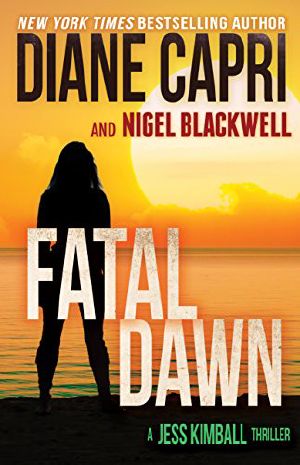 [Jess Kimball Thriller 07] • Fatal Dawn